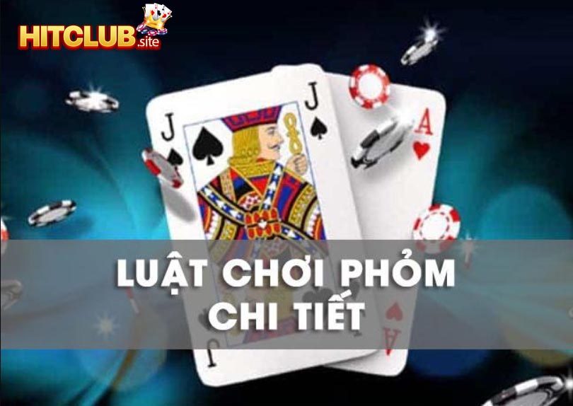 Luật chơi Phỏm Hit Club chi tiết